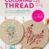 Coloring With Thread Tula Pink