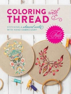 Coloring With Thread Tula Pink