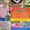 Little One Yard Wonders - 101 Nähprojekte Für Babies & Kinder