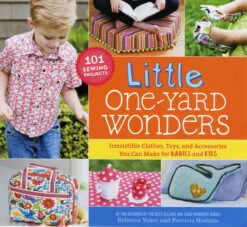 Little One Yard Wonders - 101 Nähprojekte Für Babies & Kinder