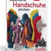 Japanische Handschuhe Stricken - Strickbuch Von Bern Kestler - Stiebner Verlag