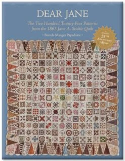 Dear Jane A. Stickle Quilt - 25th Anniversary Edtion - Patchworkbuch-Klassiker Neuauflage!