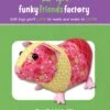 Gertrude Guinea Pig - Funky Friends Factory Kuscheltiere / Softies Meerschweinchen Schnittmuster