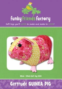 Gertrude Guinea Pig - Funky Friends Factory Kuscheltiere / Softies Meerschweinchen Schnittmuster