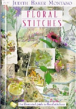 Judith Baker Montano Floral Stitches