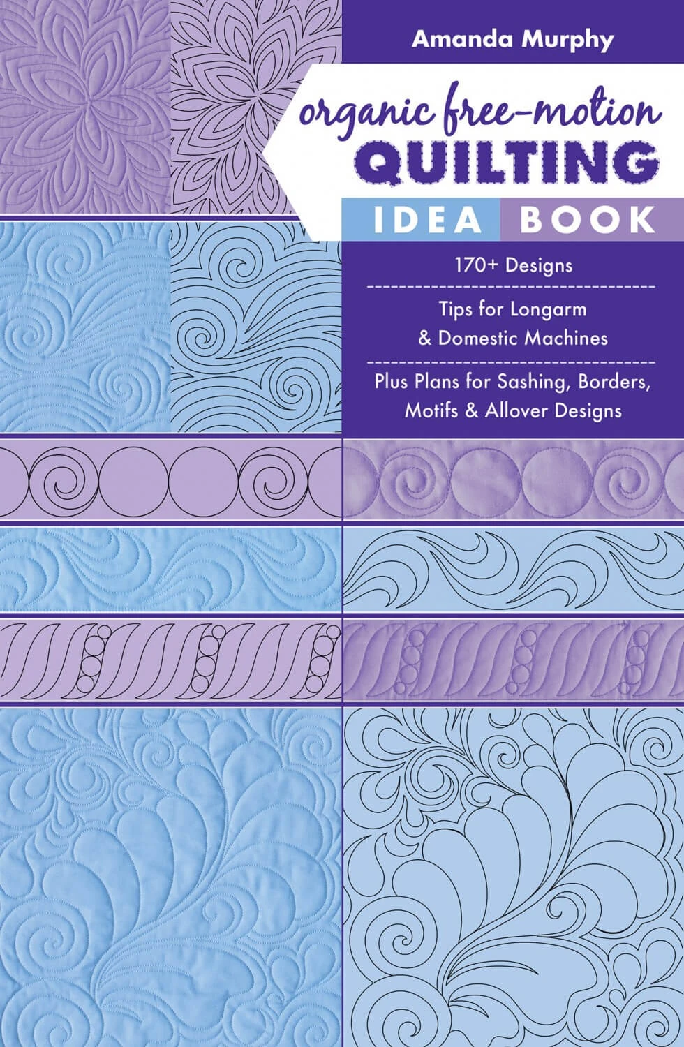 Organic Quilting Idea Book By Amanda Murphy Quiltbuch 1 Organic Quilting Idea Book By Amanda Murphy Quiltbuch