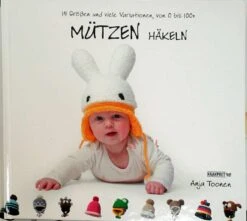 Mützen Häkeln - Anja Toonen - Deutsche Häkelanleitungen