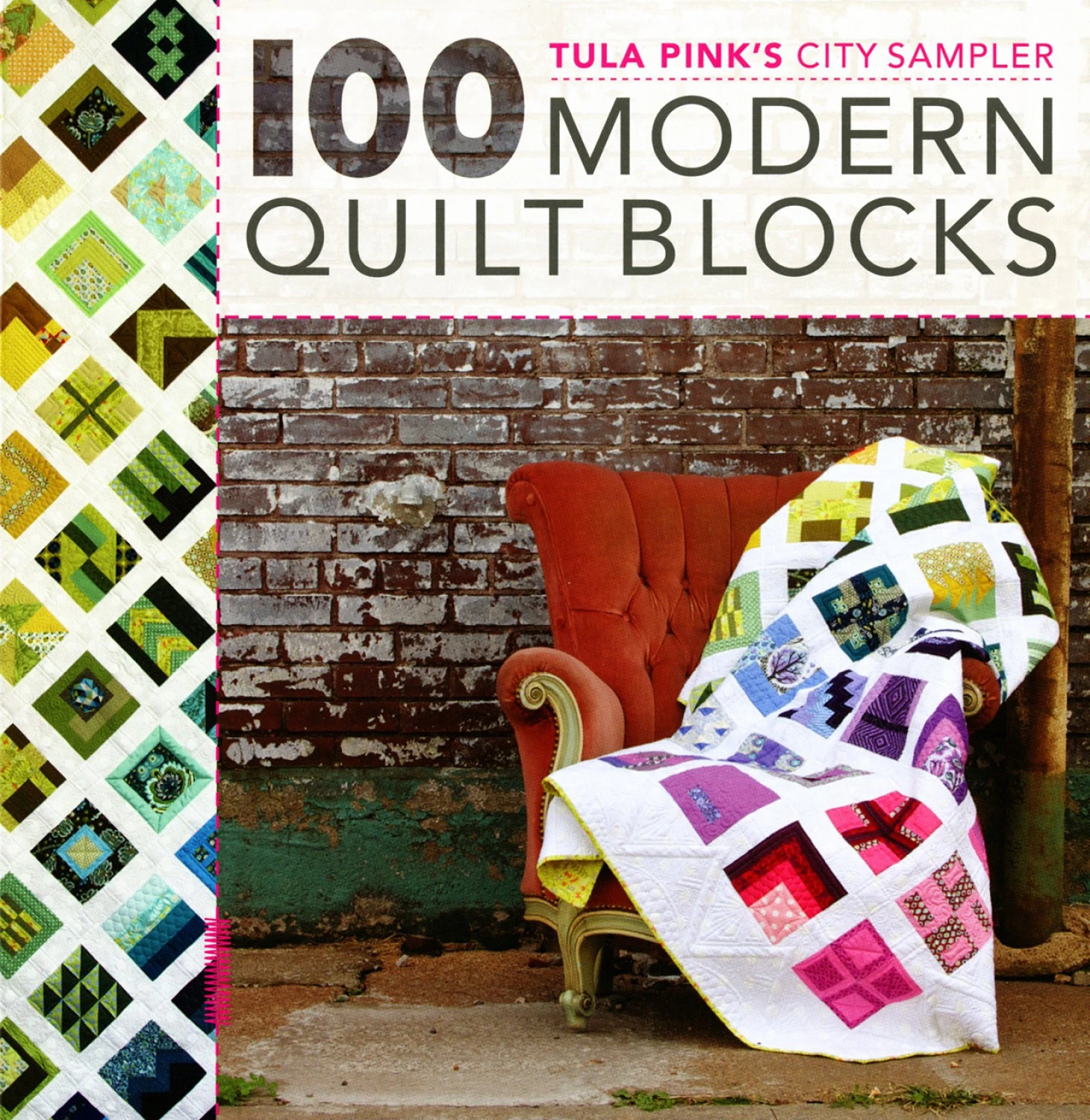 Tula Pink's City Sampler 100 Modern Quilt Blocks - Patchworkbuch 1 Tula Pink's City Sampler 100 Modern Quilt Blocks - Patchworkbuch