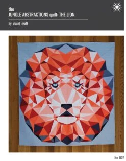 The Lion - The Jungle Abstractions Quilt By Violet Craft - FPP Anleitung / Löwen Schnittmuster