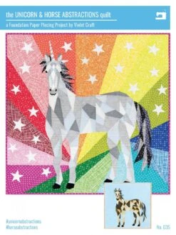 The Unicorn & Horse Abstractions Quilt - Einhorn & Pferde Quilt By Violet Craft - FPP Anleitung / Schnittmuster