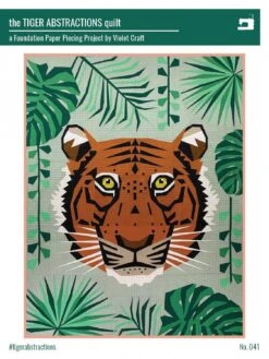 The Tiger Abstractions Quilt - The Jungle Abstractions Tiger Wildkatzen Quilt By Violet Craft - FPP Anleitung / Schnittmuster